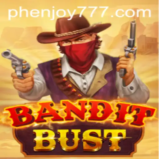 Exploring BanditBust: The Thrilling New Game Experience by PHENJOY