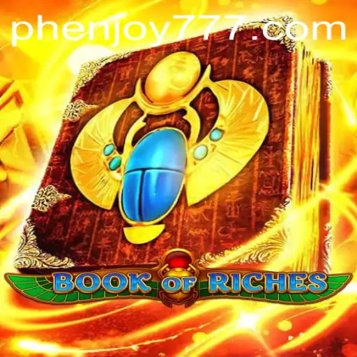 Exploring the Excitement of Book of Riches: A Compelling Adventure with PHENJOY
